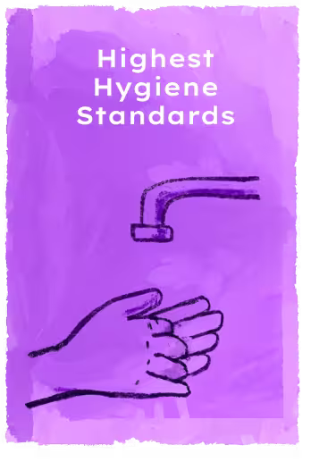 Highest Hygiene Standards